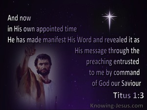 Titus 1:3 At His Own Appointed Time He Manifest His Word (purple) 