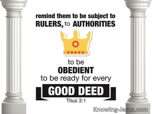 Titus 3:1 Remind Them To Be Subject To Rulers And Authority (white)