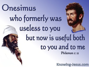 Philemon 1:11 Onesimus Was Useless But Is Now Useful (blue)