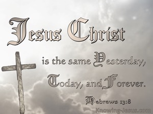 Hebrews 13:8 Jesus Christ The Same Yesterday Today And Forever (beige)