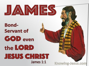 James 1:1 James A Bond:Servant Even The Lord Jesus Christ (white)