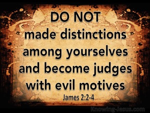 James 2:2 Do Not Make Distinctions Among Yourselves (black)