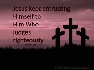 1 Peter 2:23 Entrusted To Him Who Judges Righteously (pink)