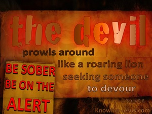 1 Peter 5:8 Be Sober The Devil Prowls Around (brown)