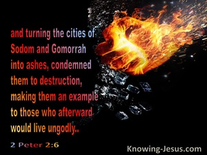 2 Peter 2:6 Sodom And Gomorrah Are Examples To Those Who Would Live Ungodly Lives (red)