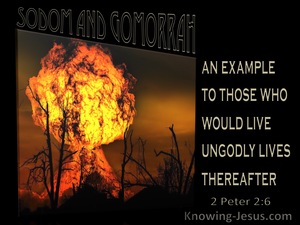 2 Peter 2:6 Sodom And Gomorrah Examples To Those Who Would Live Ungodly Lives (black)