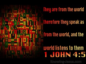 1 John 4:5 They Are From The World (black)