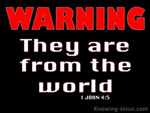 1 John 4:5 They Are From The World (black)