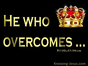 Revelation 2:26 He Who Overcomes (black)