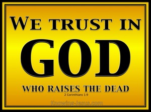 2 Corinthians 1:9 We Trust In God Who Raises The Dead (gold)
