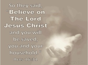 Acts 16:31 Believe On The Lord Jesus Christ And You Will Be Saved And Your Household (cream)