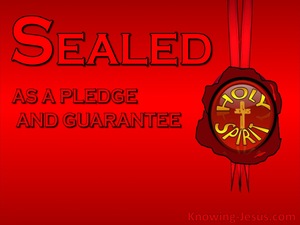 Ephesians 4:30 Sealed As A Pledge And Guarantee (red)