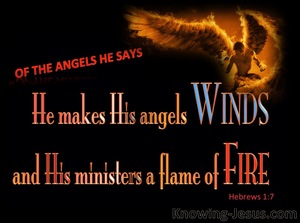 Hebrews 1:7 He Makes His Angels Winds and Flames of Fire (black)