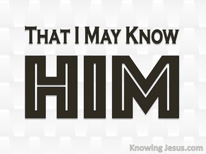 Philippians 3:10 That I May Know Him (devotional)04:23 (white)