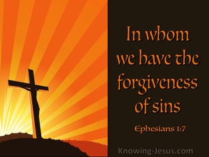 Ephesians 1:7 In Whom We Have The Forgiveness Of Sins (utmost)11:20