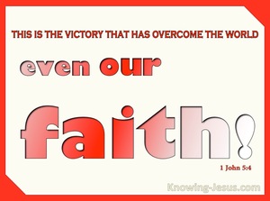 1 John 5:4 Our Faith Overcomes The World (red)