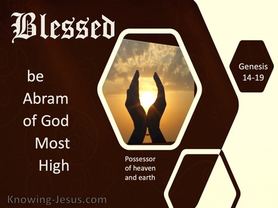 Genesis 14:19 Blessed Be Abram Of God Most High (black)