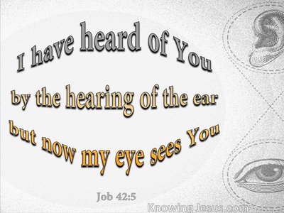 Job 42:5 I The Hearing Of The Ear (gray)