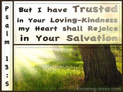 Psalm 13:5 Trust And Rejoice In God's Kindness And Salvation (brown)