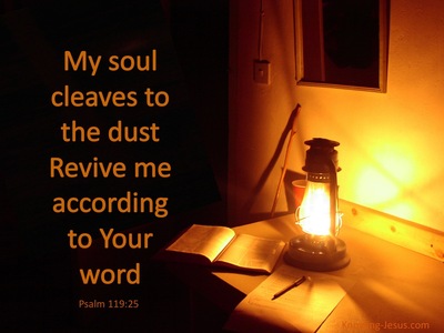 Psalm 119:25 Revive Me According To Your Word (gold)