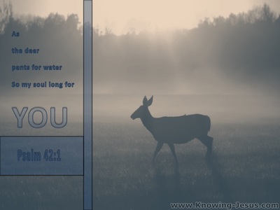 Psalm 42:1 As The Deer Pants For Water (gray)