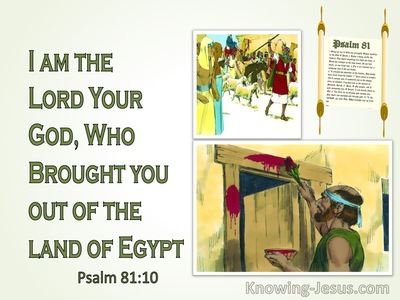 Psalm 81:10 The Lord Who Brought You Out Of Egypt (green)