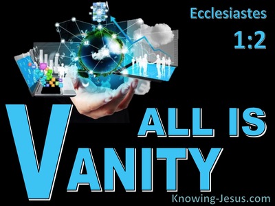 Ecclesiastes 1:2  Vanity Of Vanities Said The Preacher (black)