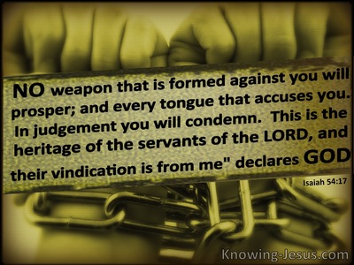 Isaiah 54:17 No Weapon Formed Against Your Will Prosper (sage)