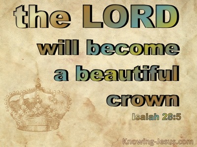 Isaiah 28:5 The Lord Will Become A Beautiful Crown (brown)