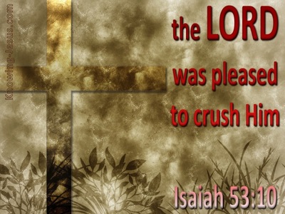 Isaiah 53:10 The Lord Was Pleased To Crush Him (maroon)