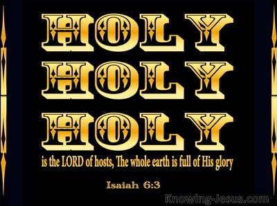 Isaiah 6:3 Holy Holy Holy is the Lord (gold)
