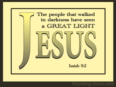 Isaiah 9:2 The People In Darkness Have Seen A Great Light (yellow)