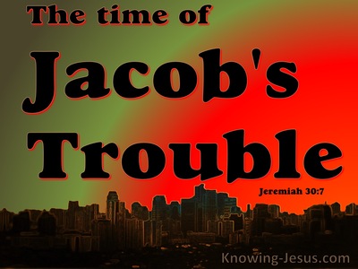 Jeremiah 30:7 Time Of Jacob's Trouble (black)