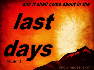 Micah 4:1 The Last Days (orange)