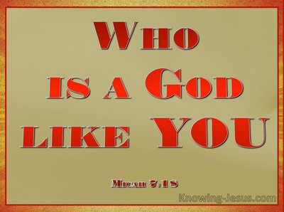 Micah 7:18 Who Is A God Like You (red)