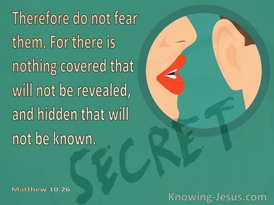 Matthew 10:26 Do Not Fear For Nothing Is Covered That Will Not Be Revealed (green)