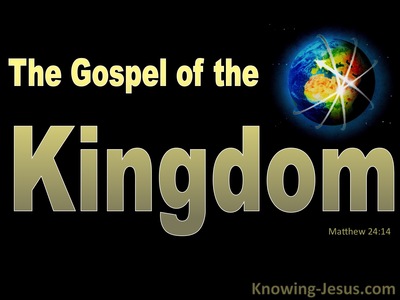 Matthew 24:14 This gospel of the kingdom shall be preached in the whole ...