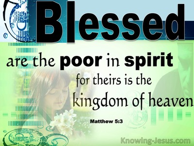 Matthew 5:3 Blessed Are The Poor In Spirit Theirs Is The Kingdom Of Heaven (green)