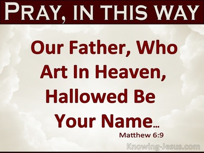 Matthew 6:9 Our Father Who Art In Heaven (white)