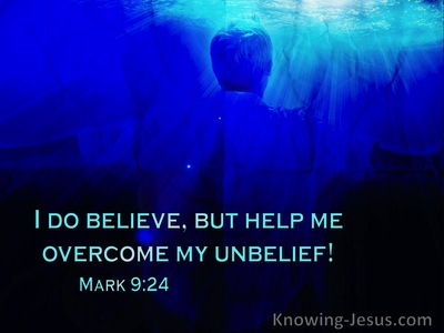Mark 9:24 I Do Believe, Help Me Overcome My Unbelief (windows)07:05