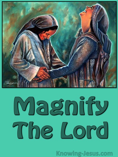 Luke 1:46 Magnify The Lord (devotional)06:18 (green)