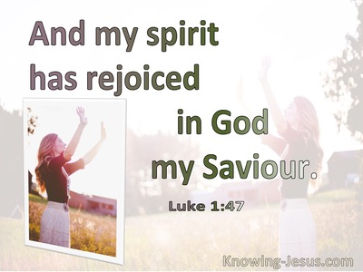 Luke 1:47 My Spirit Rejoiced In God My Saviour (green) 