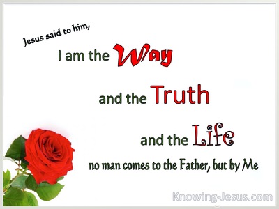 John 14:6 I Am The Way The Truth And The Life (white)