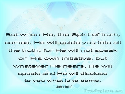 John 16:13  The Spirit Will Guide You Into All Truth (blue)