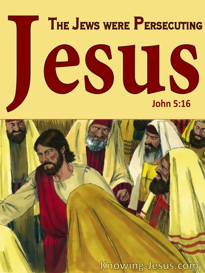 John 5:16 The Jews Persecuted Jesus For Healing On The Sabbath (red)
