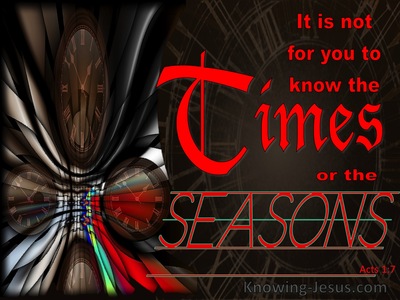 Acts 1:7 The Times And Seasons The Father Has Set (red)