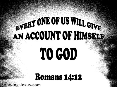 Romans 14:12 Everyone Will Give An Account (black)