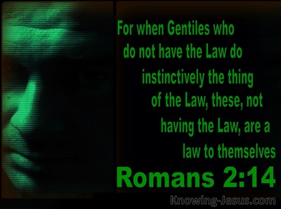 Romans 2:14 Gentiles Are A Law Unto Themselves (black)