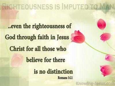 Romans 3:22 Righteousness By Faith In Jesus Christ (green)