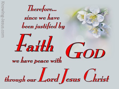 Romans 5:1 Justified By Faith (white)